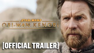 ObiWan Kenobi  Official Trailer Starring Ewan McGregor [upl. by Ingmar72]