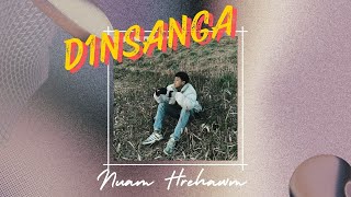 D1nsanga  Nuam Hrehawm Official Lyric Video [upl. by Ahsemed189]