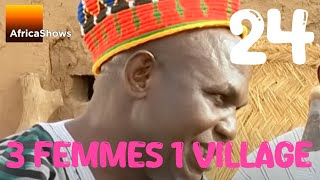 3 femmes 1 village  épisode 24  chef sans fil [upl. by Yuh]