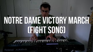 Piano Cover 128 Notre Dame Fighting Irish Victory March Fight Song [upl. by Oile740]