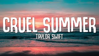 Taylor Swift  Cruel Summer Lyrics [upl. by Sandry361]