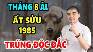 Tử Vi Tuổi Ất Sửu 1985 Tháng 8 Âm Lịch 2024 Âm Lịch Đón Trước Ý Trời TRÚNG SỐ LIÊN TIẾP 2 LẦN [upl. by Alyosha720]