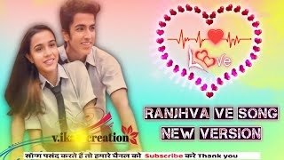 Raanjhana ve song ❤🎶  4k template song raanjhana ve  love song❤🎶lovelovesong lovestatuslike [upl. by Analrahc]