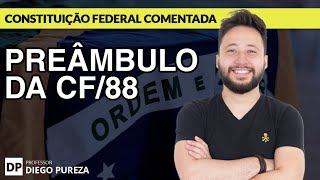 Preâmbulo da Constituição Federal CF88 Comentada [upl. by Kaplan]