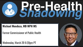 169 – Commissioner of Public Health  Dr Michael Mendoza  PreHealth Shadowing [upl. by Nessy]