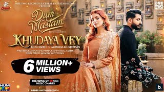 Khudaya Vey  Bilal Saeed  Momina Mustehsan  Music Video OST Dum Mastam  Imran Ashraf  Amar Khan [upl. by Thelma338]