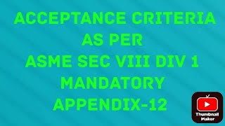 acceptance criteria as per asme sec VIII div 1 mandatory appendix 12 ultrasonic testing [upl. by Ellednek]