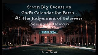 SEVEN BIG EVENTS ON GODS CALENDAR FOR EARTH2 The Moment We See JESUS [upl. by Amasa]