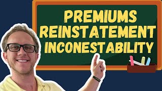 Premiums Reinstatement and Incontestability  Life Insurance Exam Prep [upl. by Kajdan347]