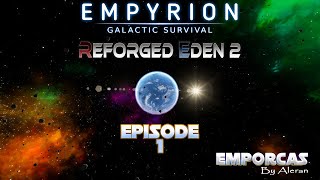 Empyrion Galactic Survival Reforged Eden 2 Playthrough  Episode 1  Exploring New Frontiers [upl. by Kruter]