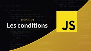 Apprendre le JavaScript  Les conditions [upl. by Brant47]