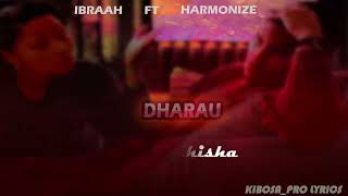 Ibraah ft HarmonizeDharau official video lyrics [upl. by Shayne]