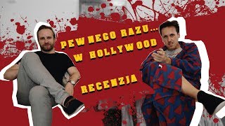 Pewnego razu w Hollywood RECENZJA  Tarantinowski szał [upl. by Christenson266]