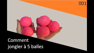 comment jongler à 5 balles  tutoriel jonglerie à 5 balles 001 [upl. by Notneuq]