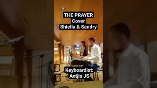 The prayer Cover Shiella amp Sandry Keyboardist Antjis JS shortsfeed shortsvedio theprayer [upl. by Rehsu293]