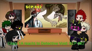 Class 1A reacts to Detective void SCP 682 [upl. by Hendrix571]