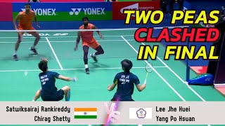 TWO PEAS CLASHED IN FINAL  Satwiksairaj RankireddyChirag Shetty VS Lee Jhe HueiYang Po Hsuan [upl. by Hoskinson]