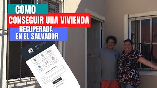 🏠Como conseguir una casa recuperada en El Salvador✍️NUESTRA EXPERIENCIA CON EL FONDO SOCIAL [upl. by Newberry590]