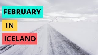 February in Iceland  weather daylight hours driving and MORE [upl. by Ailemrac253]