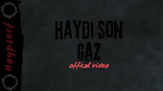 Haypserf  Haydi Son Gaz  Offical Audio [upl. by Weihs413]