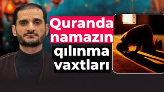 ŞİƏ CAVAB VERİR019 Quranda namazın qılınma vaxtları  Seyyid Elman [upl. by Hamlen]