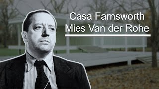 Casa Farnsworth Ludwig Mies Van Der Rohe Farnsworth House english captions [upl. by Goldfarb900]