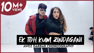 Ek Toh Kum Zindagani  Awez Darbar Choreography [upl. by Peterman]