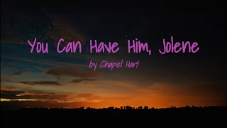 You Can Have Him Jolene lyrics [upl. by Baese]