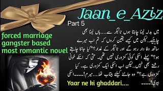 forced marriage  gangster hero  most romantic novel  Jaan e Aziz [upl. by Hodge]