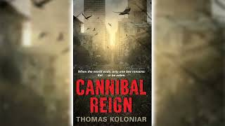 Cannibal Reign by Thomas Koloniar Part 2 🎧📖 Horror Audiobooks [upl. by Pomcroy167]