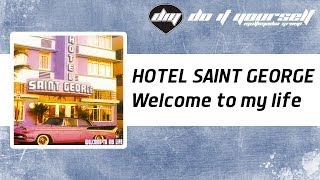 HOTEL SAINT GEORGE  Welcome to my life Official [upl. by Ahsar]