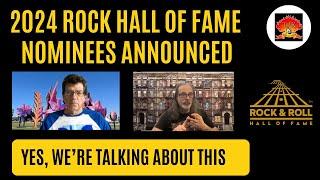 Rock Hall Of Fame 2024 Nominees Announced  Let’s Discuss [upl. by Nede]