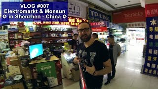 VLOG 007 Elektronikmarkt und Monsun in Shenzhen  China 🇨🇳HD [upl. by Eiramassenav671]