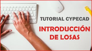 TUTORIAL CYPECAD INTRODUCCIÓN A LAS LOSAS [upl. by Sal]